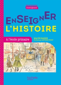 Picture of Profession enseignant - Enseigner l'Histoire à l'école primaire - Ed. 2021