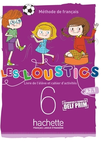 Image de Les Loustics (6 niveaux) volume 6 -Livre de l'élève + cahier d'activités (A2.1)