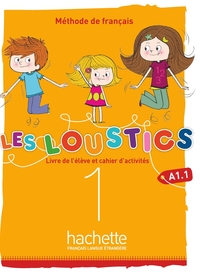 Image de Les Loustics (6 niveaux) volume 1 - Livre de l'élève + cahier d'activités (A1.1)