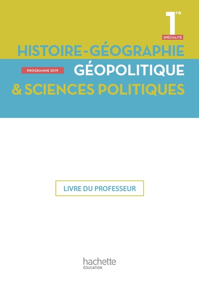 Image de Histoire/Géographie, Géopolitique, Sciences politiques 1ère spé- Livre professeur - Ed. 2019