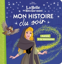 Image de LA BELLE AU BOIS DORMANT - Mon Histoire du Soir - Aurore à la Rescousse - Disney Princesses