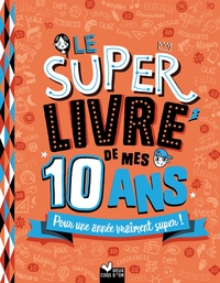 Picture of Le super livre de mes 10 ans