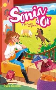 Image de Sonia d'Or - Tome 1 - Si j'avais un poney...