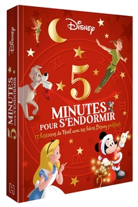 Image de DISNEY - 5 Minutes pour s'endormir - 12 histoires de Noël avec tes héros Disney préférés