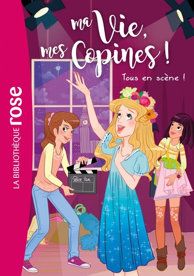 Image de Ma vie, mes copines 09 - Tous en scène !