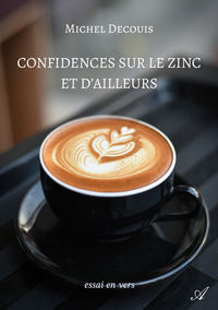 Picture of Confidences sur le zinc et d’ailleurs