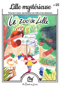 Picture of N°25 Lille mystérieuse - Le Zoo de Lille