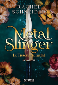 Image de Metal Slinger - Le Tisseur de métal (broché) - Tome 01 Chroniques d'Alaha