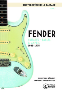 Picture of Fender - guitares, basses & amplis, 1945-1975