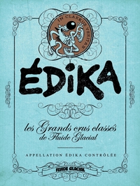 Image de Édika - Les Grands Crus Classés de Fluide Glacial