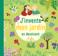 Image de J'invente mon jardin en dessinant