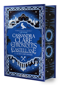 Picture of Les Chroniques de Castellane - Tome 02 Le Roi Chiffonnier (relié)