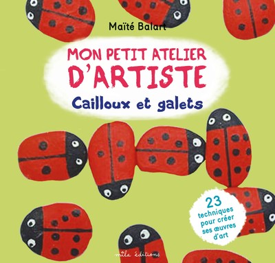 Image de Mon petit atelier d’artiste : Cailloux et galets