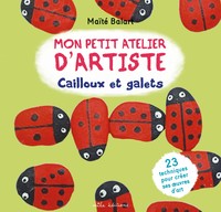 Image de Mon petit atelier d’artiste : Cailloux et galets
