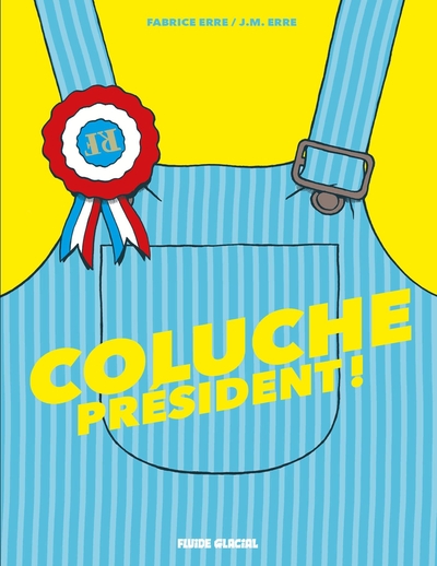 Picture of Coluche président !
