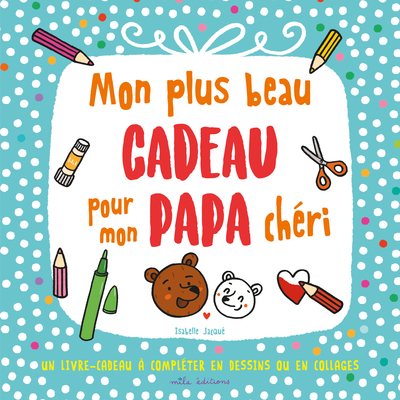 Picture of Mon plus beau cadeau pour mon papa chéri
