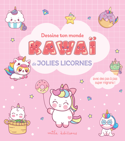 Image de Dessine ton monde kawaï - Jolies licornes