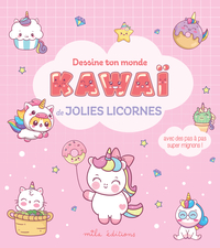 Image de Dessine ton monde kawaï - Jolies licornes
