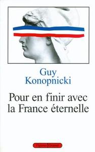 Image de Pour en finir avec la France éternelle