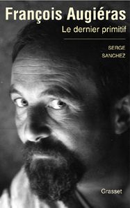 Image de FRANCOIS AUGIERAS, LE DERNIER PRIMITIF