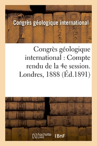 Picture of Congrès géologique international : Compte rendu de la 4e session. Londres, 1888