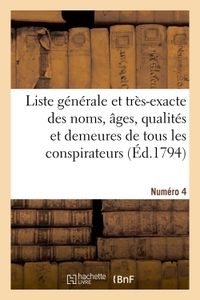 Picture of Liste générale et très-exacte des noms, âges, qualités et demeures. Numéro 4