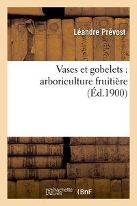 Picture of Vases et gobelets : arboriculture fruitière
