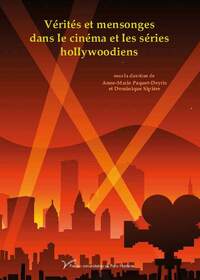 Picture of Vérités et mensonges dans le cinéma et les séries hollywoodiens