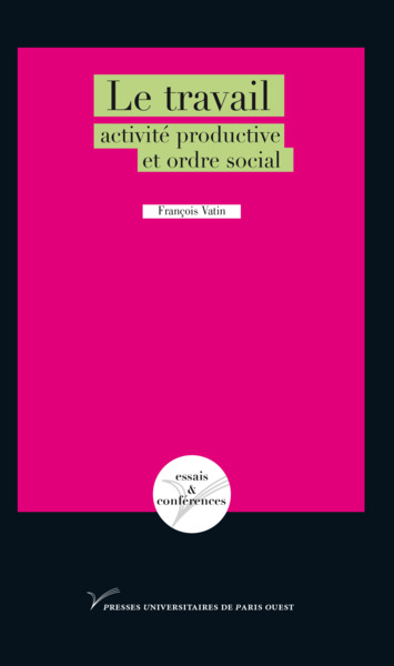 Picture of Le travail : activité productive et ordre social