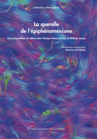 Image de La querelle de l'épiphénoménisme