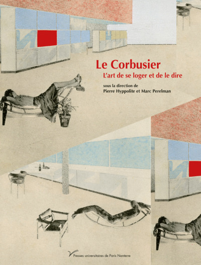 Picture of Le Corbusier, l'art de se loger et de le dire
