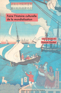 Picture of Faire l'histoire culturelle  de la mondialisation