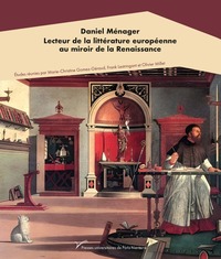 Picture of Daniel Ménager. Lecteur de la littérature européenne au miroir de la Renaissance