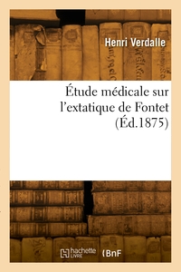 Picture of Étude médicale sur l'extatique de Fontet