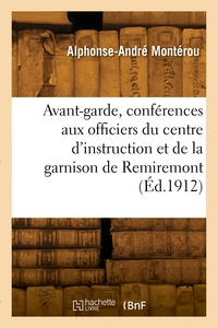 Picture of L'avant-garde, conférences aux officiers du centre d'instruction et de la garnison de Remiremont
