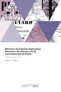 Image de Mémoires de la Société d'agriculture, d'industrie, des sciences, arts de l'arrondissement de Falaise