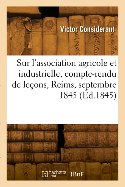 Picture of Sur l'association agricole et industrielle, compte-rendu de leçons, Reims, septembre 1845