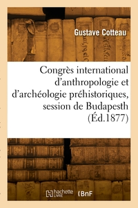 Picture of Congrès international d'anthropologie et d'archéologie préhistoriques, session de Budapesth