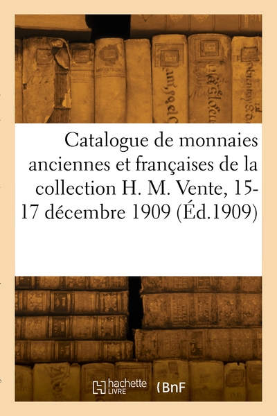 Picture of Catalogue de monnaies grecques, romaines, françaises de la collection H. M.