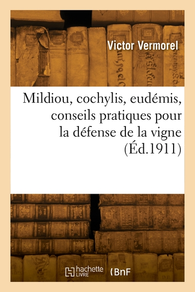 Picture of Mildiou, cochylis, eudémis, conseils pratiques pour la défense de la vigne
