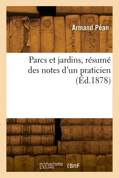 Picture of Parcs et jardins, résumé des notes d'un praticien