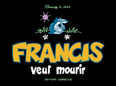 Image de Francis 2 veut mourir