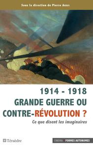 Picture of 1914 - 1918 Grande guerre ou contre-révolution ?
