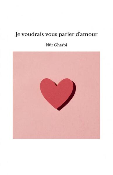 Picture of Je voudrais vous parler d'amour