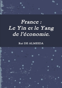 Picture of France : Le Yin et le Yang de l'économie.