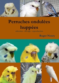 Picture of Les perruches ondulées  huppées    selection - élevage - reproduction