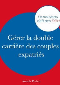 Image de Gérer la double carrière des couples expatriés