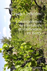 Image de Cépages hybrides: une expérience de viticulture et vinification en Berry