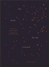 Picture of The Little Dream Journal: A space to spark insights from your midnight mind /anglais