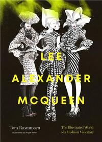 Image de Lee Alexander McQueen The Illustrated World of a Fashion Visionary /anglais